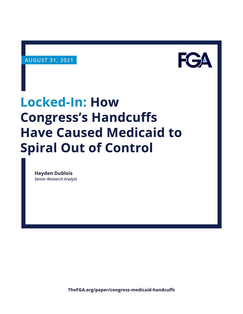 Locked-In: How Congress’s Handcuffs Have Caused Medicaid to Spiral Out of Control