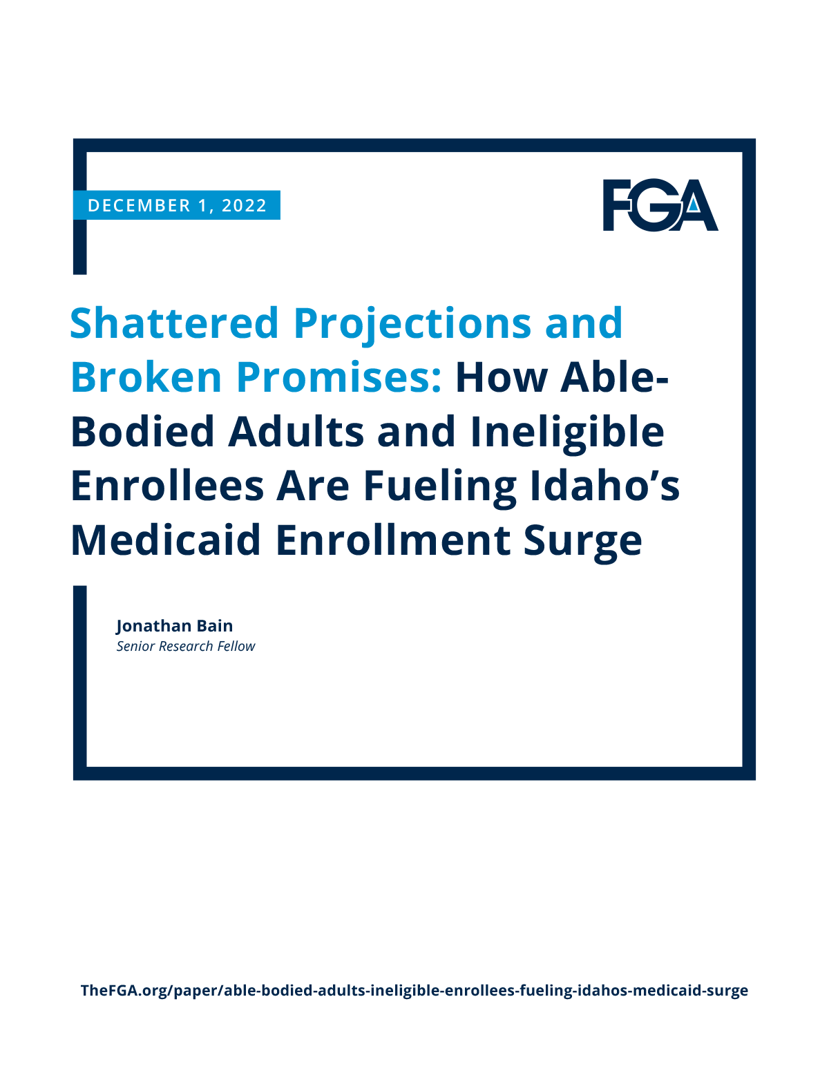 Shattered Projections and Broken Promises: How Able-Bodied Adults and Ineligible Enrollees Are Fueling Idaho’s Medicaid Enrollment Surge