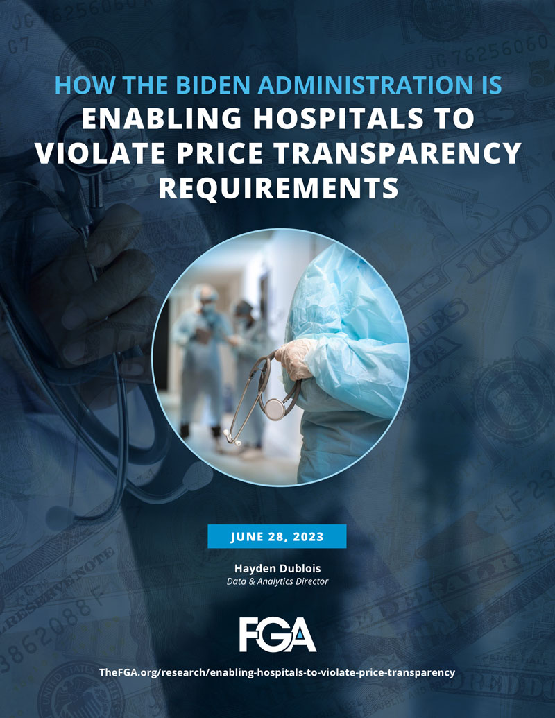 How the Biden Administration Is Enabling Hospitals to Violate Price Transparency Requirements