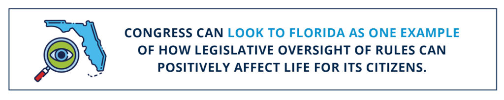 Congress can look to Florida as one example of how legislative oversight of rules can positively affect life for its citizens.