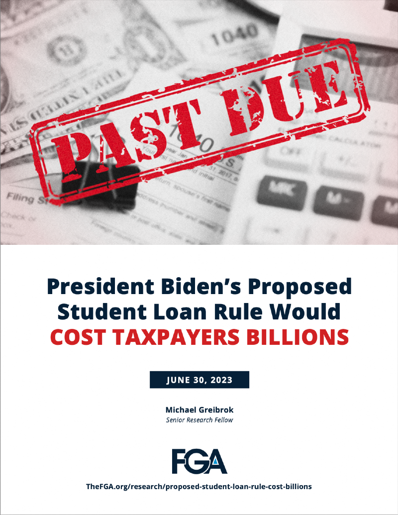 President Biden’s Proposed Student Loan Rule Would Cost Taxpayers Billions