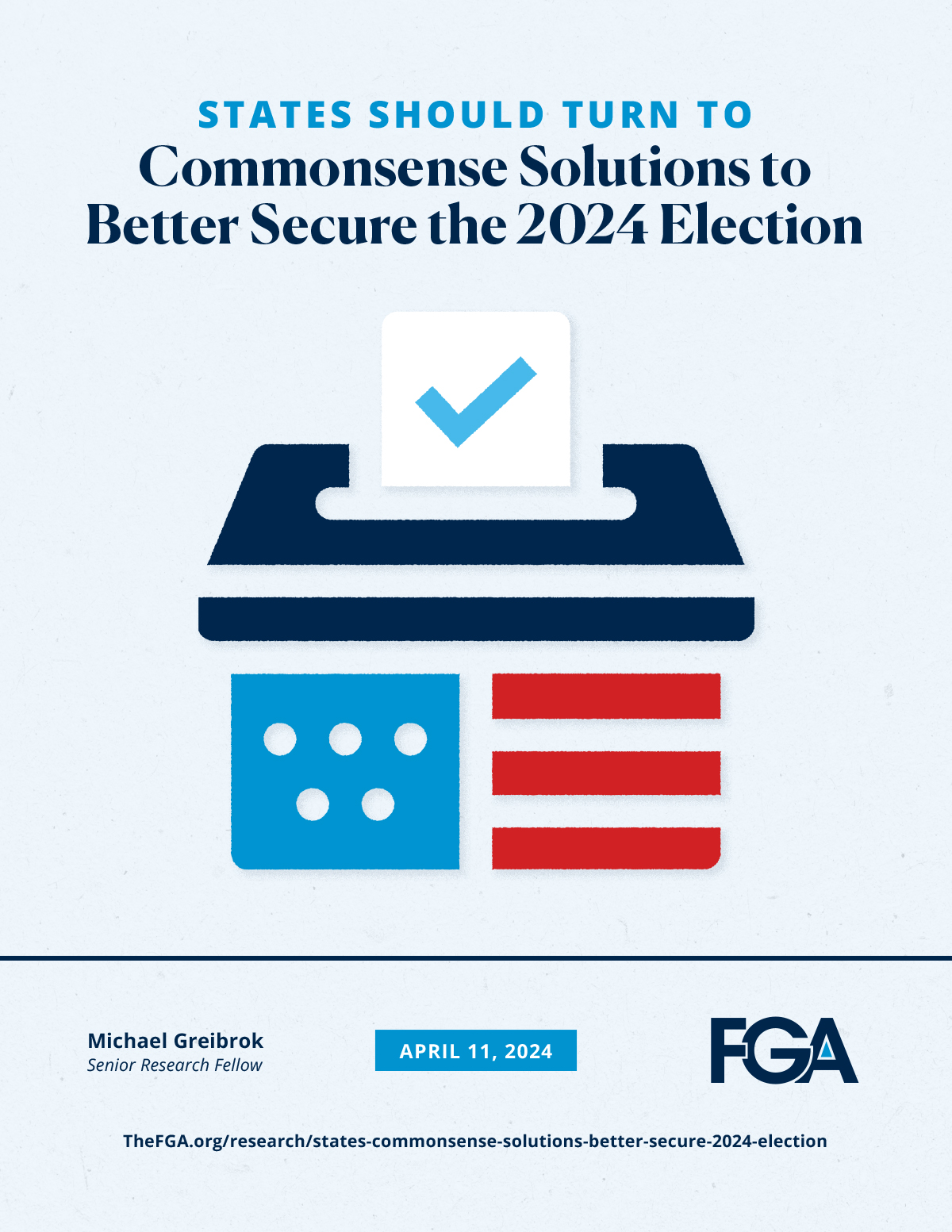 States Should Turn to Commonsense Solutions to Better Secure the 2024 Election